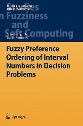 Książka Fuzzy Preference Ordering of Interval Numbers in Decision Problems Atanu Sengupta