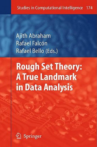 Carte Rough Set Theory: A True Landmark in Data Analysis Ajith Abraham