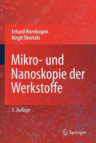 Knjiga Mikro- Und Nanoskopie Der Werkstoffe Erhard Hornbogen