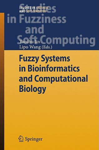 Kniha Fuzzy Systems in Bioinformatics and Computational Biology Yaochu Jin