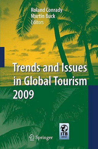 Könyv Trends and Issues in Global Tourism 2009 Roland Conrady