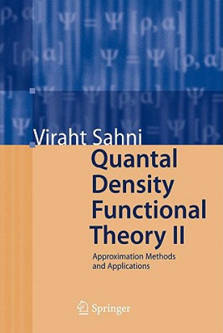 Carte Quantal Density Functional Theory II Viraht Sahni