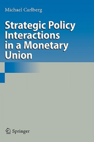 Könyv Strategic Policy Interactions in a Monetary Union Michael Carlberg