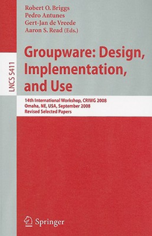 Könyv Groupware: Design, Implementation, and Use Robert O. Briggs