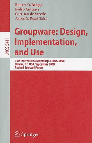 Livre Groupware: Design, Implementation, and Use Robert O. Briggs