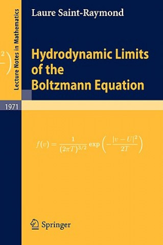 Kniha Hydrodynamic Limits of the Boltzmann Equation Laure Saint-Raymond