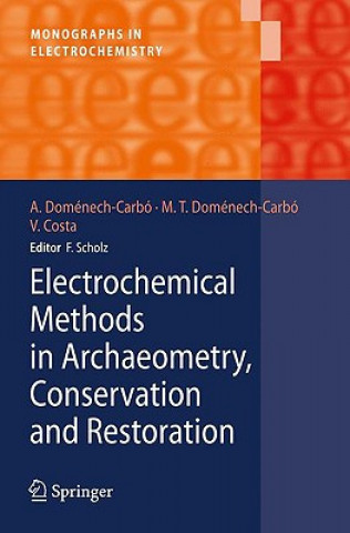 Carte Electrochemical Methods in Archaeometry, Conservation and Restoration Antonio Doménech-Carbó