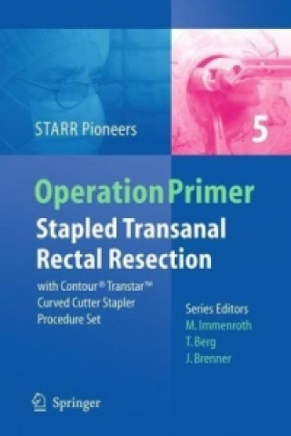 Livre Stapled Transanal Rectal Resection STARR Pioneers