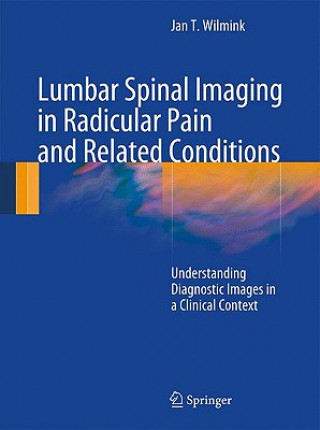 Książka Lumbar Spinal Imaging in Radicular Pain and Related Conditions J. T. Wilmink