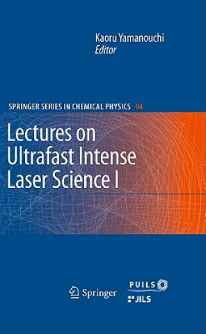 Könyv Lectures on Ultrafast Intense Laser Science 1 Kaoru Yamanouchi