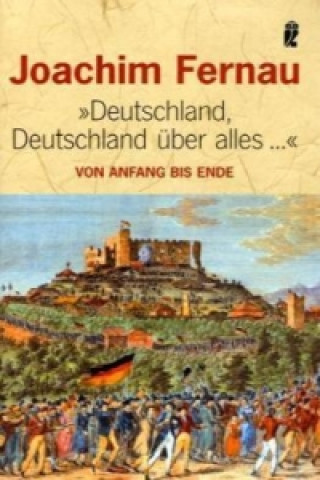 Kniha "Deutschland, Deutschland über alles ..." Joachim Fernau