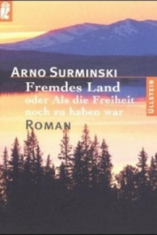 Könyv Fremdes Land Arno Surminski