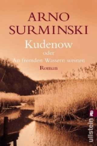 Carte Kudenow oder An fremden Wassern weinen Arno Surminski