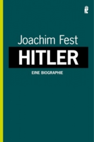 Book Hitler; Eine Biographie Joachim C. Fest