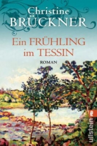 Книга Ein Frühling im Tessin Christine Brückner