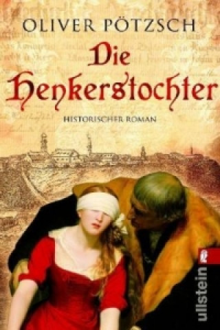 Knjiga Die Henkerstochter Oliver Pötzsch