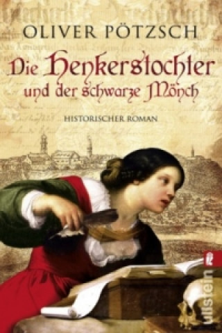 Kniha Die Henkerstochter und der schwarze Mönch Oliver Pötzsch