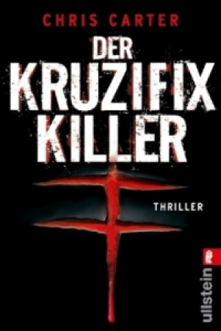 Könyv Der Kruzifix-Killer Chris Carter
