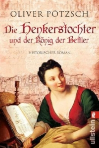 Kniha Die Henkerstochter und der König der Bettler Oliver Pötzsch