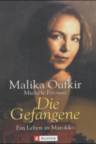 Kniha Die Gefangene Malika Oufkir