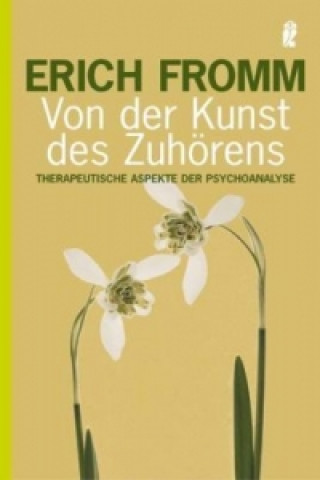 Könyv Von der Kunst des Zuhörens Erich Fromm