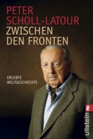 Kniha Zwischen den Fronten Peter Scholl-Latour