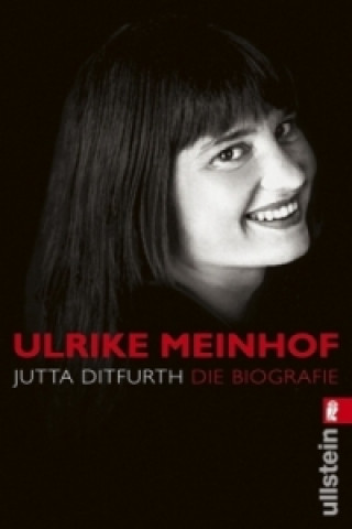 Könyv Ulrike Meinhof Jutta Ditfurth