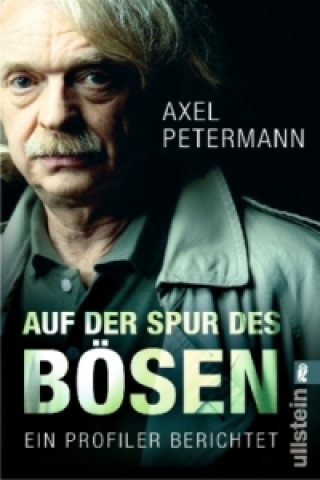 Book Auf der Spur des Bösen Axel Petermann