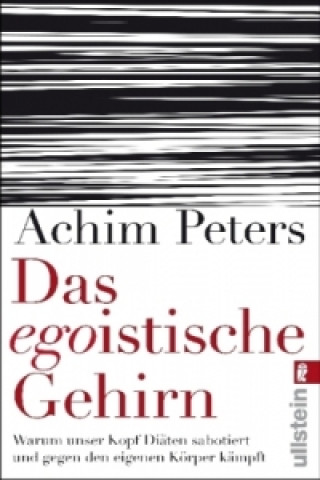 Carte Das egoistische Gehirn Achim Peters