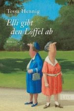 Könyv Elli gibt den Löffel ab Tessa Hennig