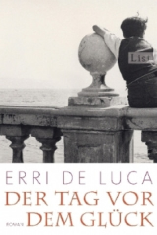 Könyv Der Tag vor dem Glück Erri de Luca