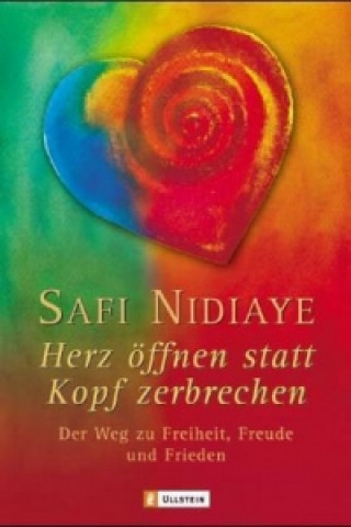 Könyv Herz öffnen statt Kopf zerbrechen Safi Nidiaye