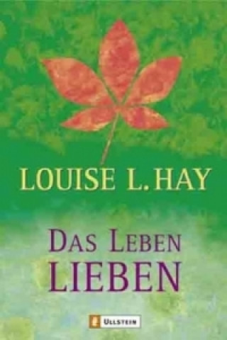 Kniha Das Leben lieben Louise L. Hay