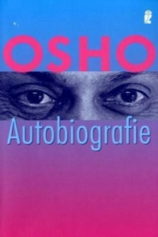 Kniha Autobiographie Osho Rajneesh