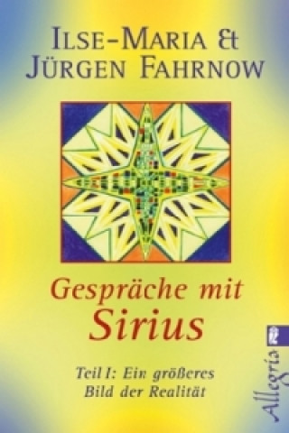 Könyv Gespräche mit Sirius. Tl.1 Ilse-Maria Fahrnow