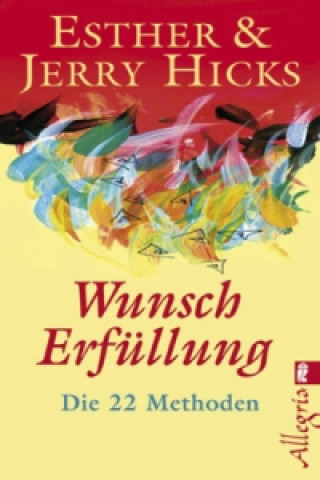Kniha Wunscherfüllung Esther Hicks