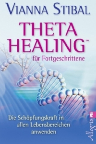 Carte Theta Healing  für Fortgeschrittene Vianna Stibal