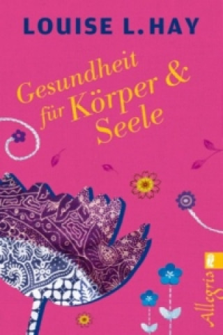 Книга Gesundheit für Körper & Seele Louise L. Hay