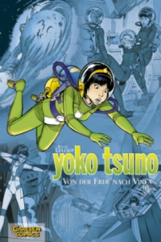 Книга Yoko Tsuno, Von der Erde nach Vinea Roger Leloup