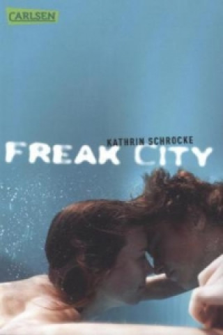 Книга Freak City Kathrin Schrocke