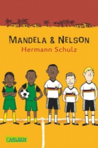 Könyv Mandela & Nelson - Das Länderspiel Hermann Schulz