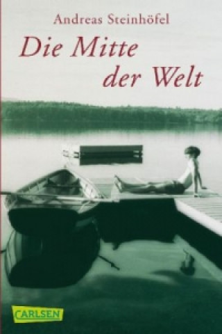 Kniha Die Mitte der Welt Andreas Steinhöfel