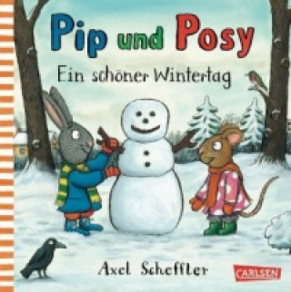 Knjiga Pip und Posy: Ein schöner Wintertag Axel Scheffler