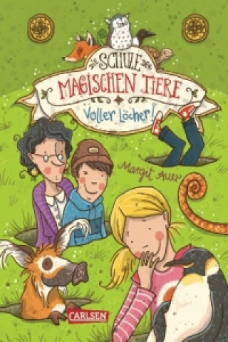 Knjiga Die Schule der magischen Tiere 2: Voller Löcher! Margit Auer