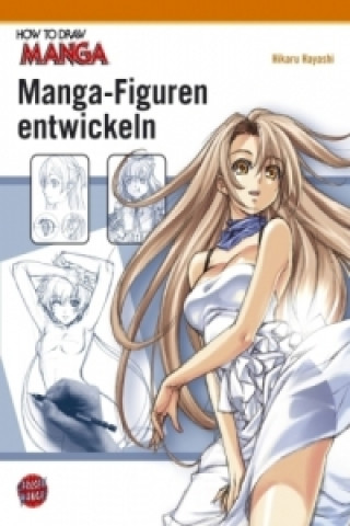 Книга Manga-Figuren entwickeln Hikaru Hayashi