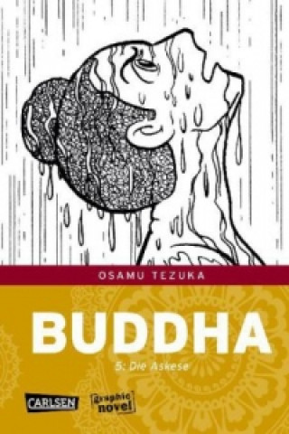 Kniha Buddha - Die Askese Osamu Tezuka