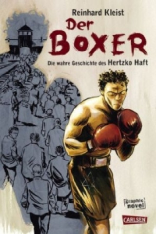 Книга Der Boxer Die wahre Geschichte des Hertzko Haft Reinhard Kleist