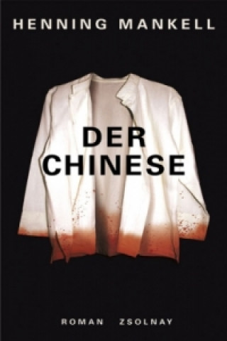 Kniha Der Chinese Henning Mankell