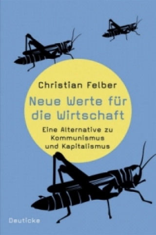 Книга Neue Werte für die Wirtschaft Christian Felber