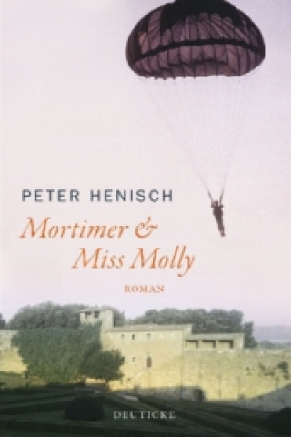 Könyv Mortimer & Miss Molly Peter Henisch